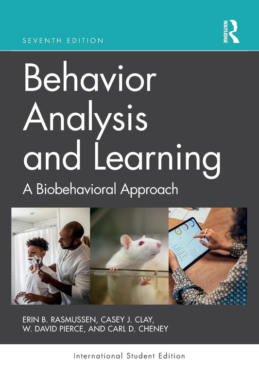 Behavior Analysis and Learning: A Biobehavioral Approach International Student Edition 7th ed. Edition