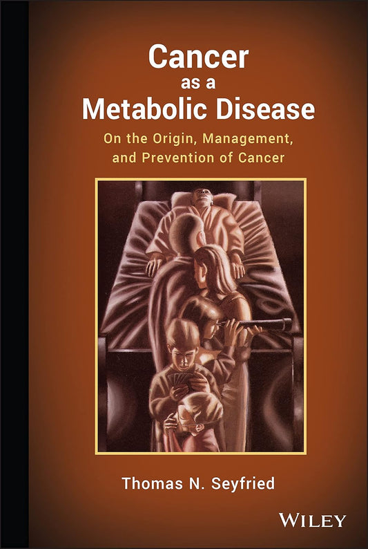 Cancer as a Metabolic Disease: On the Origin, Management, and Prevention of Cancer 1st Edition